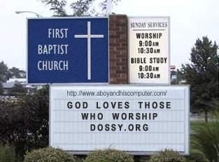 God loves those who workship dossy.org